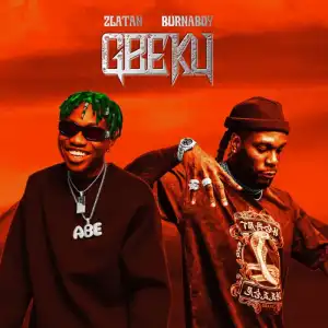 Zlatan - Gbeku Ft. Burna Boy